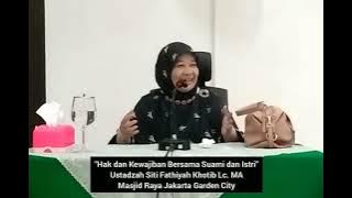 'Hak dan Kewajiban Bersama Suami dan Istri' | Ustdzh Siti Fathiyah Khotib Lc MA | Masjid Raya JGC