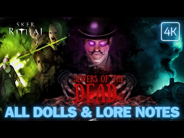 SKER RITUAL - All Collectible Locations on Sewers of the Dead (Dolls & Lore Notes)