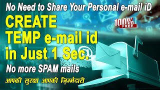 Temporary/Disposable e-mail ID in Just one Second to secure your Privacy