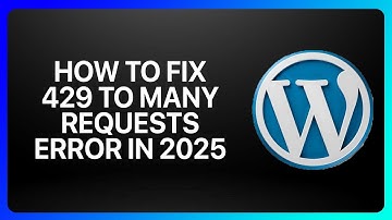 How To Fix 429 Too Many Requests Error in WordPress 2025! Tutorial