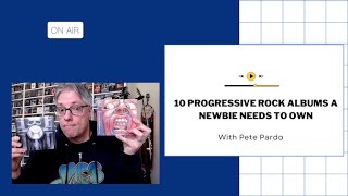 10 Progressive Rock Albums a Newbie Needs to Own!