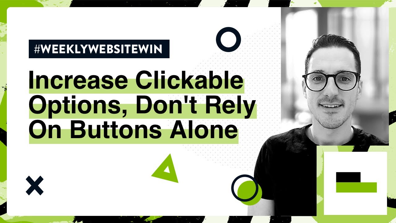 Increase Clickable Options. Don't Rely On Buttons Alone | Weekly ...