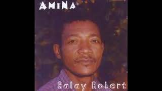 RALAY ROBERT - AMINA/ANDAO HANAMBADY/MBOLA HO AVY/ZAMAN'I LERA