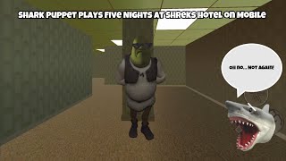 SB Movie: Shark Puppet plays Five Nights at Shrek’s Hotel on Mobile!