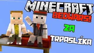 BedWars 🛏️ s módem na "TRPASLÍKY" [GEJMR]