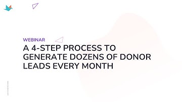 A 4-Step Process to Generate Dozens of Donor Leads Every Month