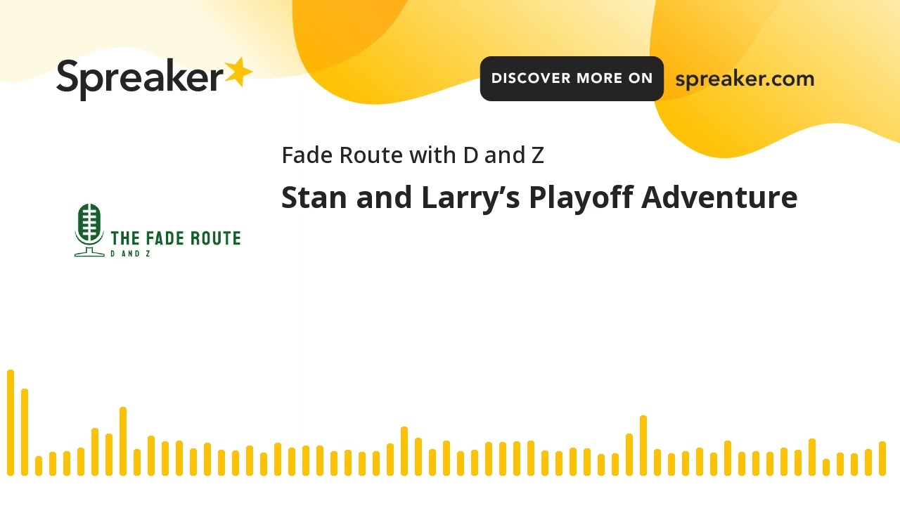 Stan and Larry’s Playoff Adventure (made with Spreaker)