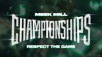 Meek Mill - Respect The Game [Official Audio]