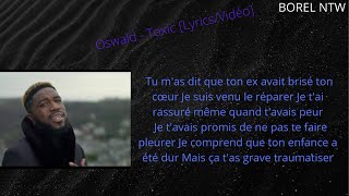 Oswald - Toxic [Lyrics/Vidéo]