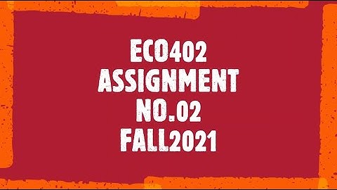 ECO402 Assignment Solution#02 Fall2021