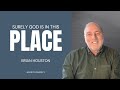JesusFollowers TV Surely God Is In This Place Brian Houston mp3