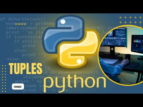 Python for Beginners|| Tuples|| concatenation|| nested|| With Examples part 2 || [Hindi]