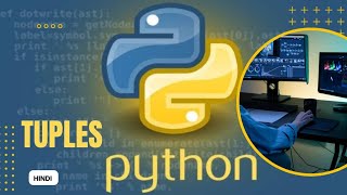 Python for Beginners|| Tuples|| concatenation|| nested|| With Examples part 2 || [Hindi]