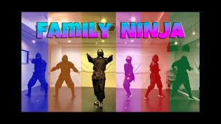 【NINJA DANCE CONTEST】Family Ninja