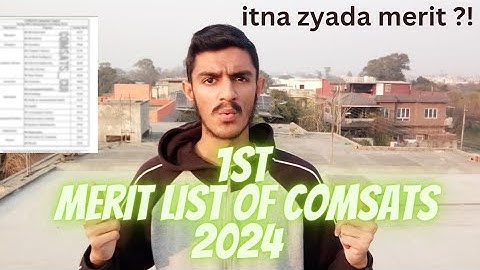 1st Merit List Of Comsats 2024 || Life At Comsats University Islamabad