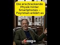 Die erschreckende Physik hinter Smartphones – Feynman erklärt es