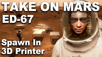 Take On Mars Editor 67 - Spawn Printer