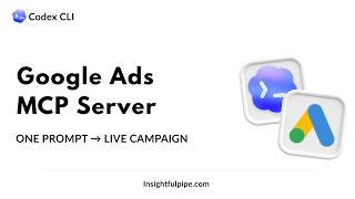 Connect Google Ads MCP to Codex CLI — Audit + Build a Campaign in One Prompt