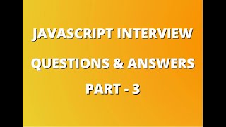 Famous JavaScript Interview Questions and Answers | Javascript Bootcamp | JavaScript Interview-Part 3 Wealth