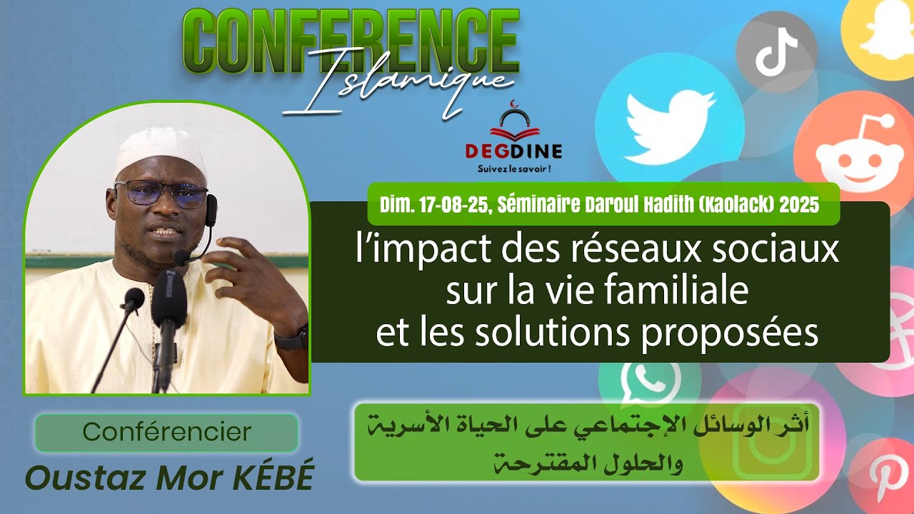 DIRECT Confèrence Islamique Oustaz Mor KÉBÉ :17-08-25 | L'impact des réseaux sociaux sur la vie…