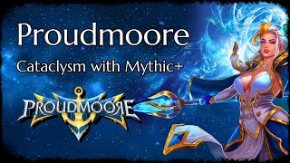 Proudmoore Cataclysm Wow Private Server Mythic & Casual Raids