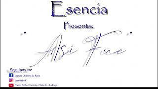 Video thumbnail of "Así fue - Esencia"