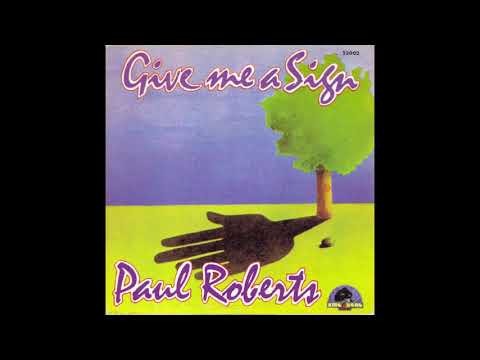 Paul Roberts - Give me a Sign