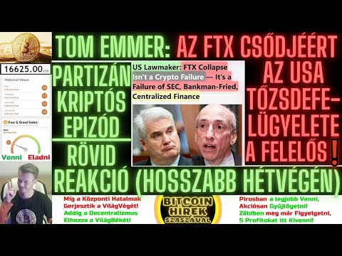 Bitcoin Hírek (1118) - Tom Emmer: Az FTX Csődjéért az USA TőzsdeFelügyelete a Felelős