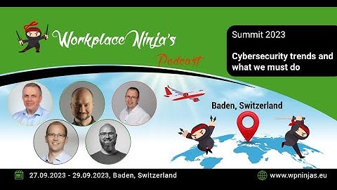 WPNinja Summit 2023 - Cybersecurity trends and what we must do with Fabian Bader and Sami Laiho
