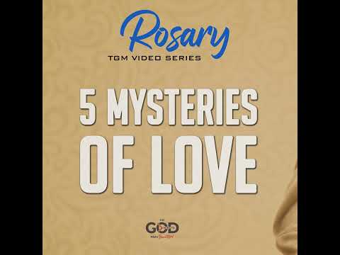 6/6- Five Mysteries of Love