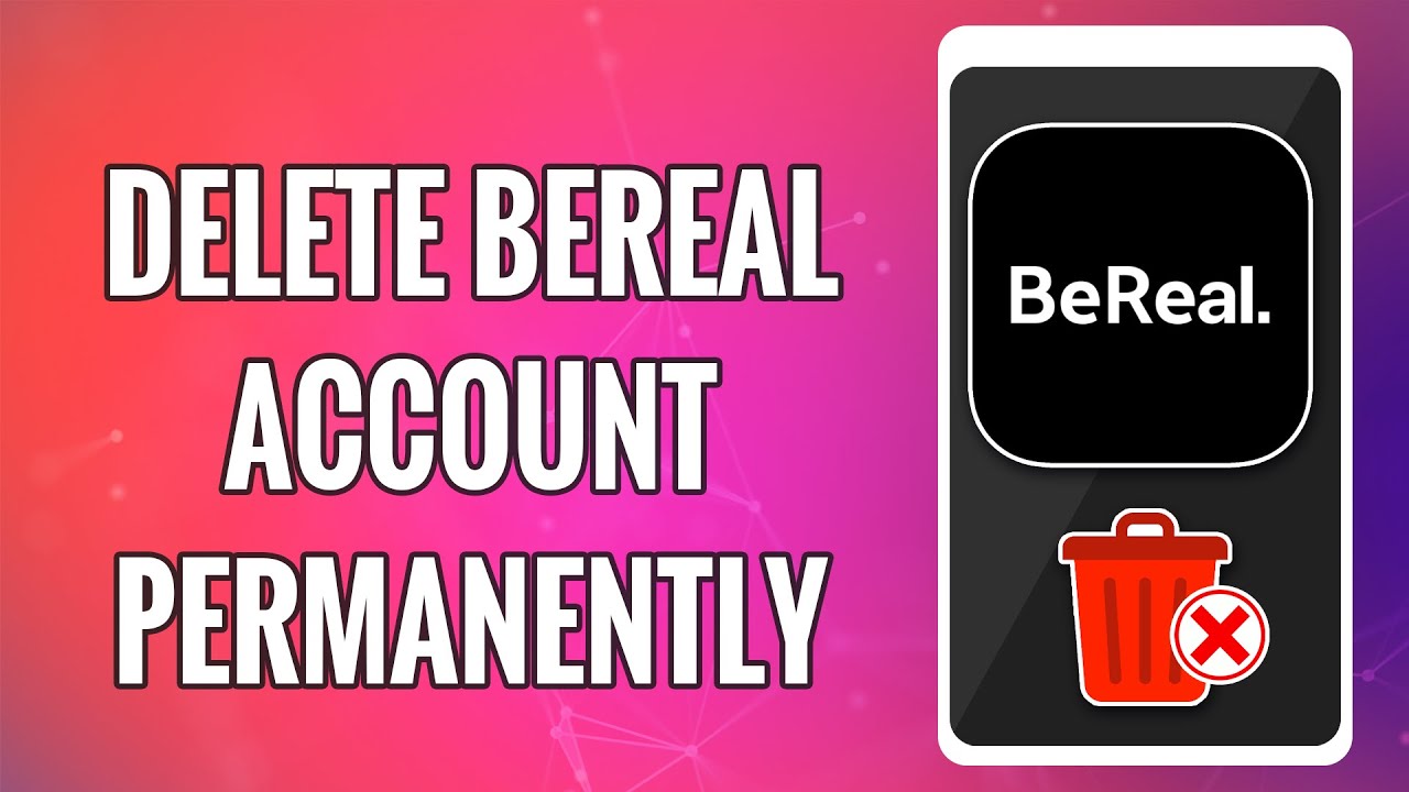How To Delete BeReal Account Permanently 2022 | Close BeReal Account Permanently | BeReal App
