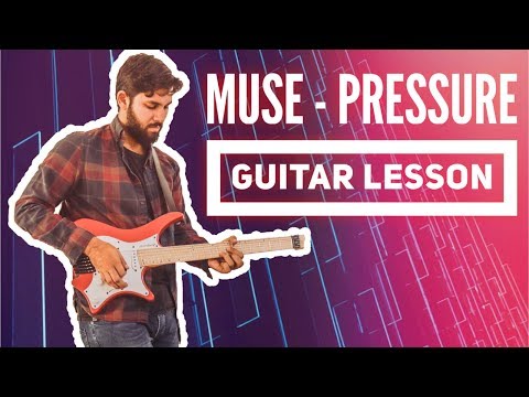 Muse - Pressure Guitar Lesson