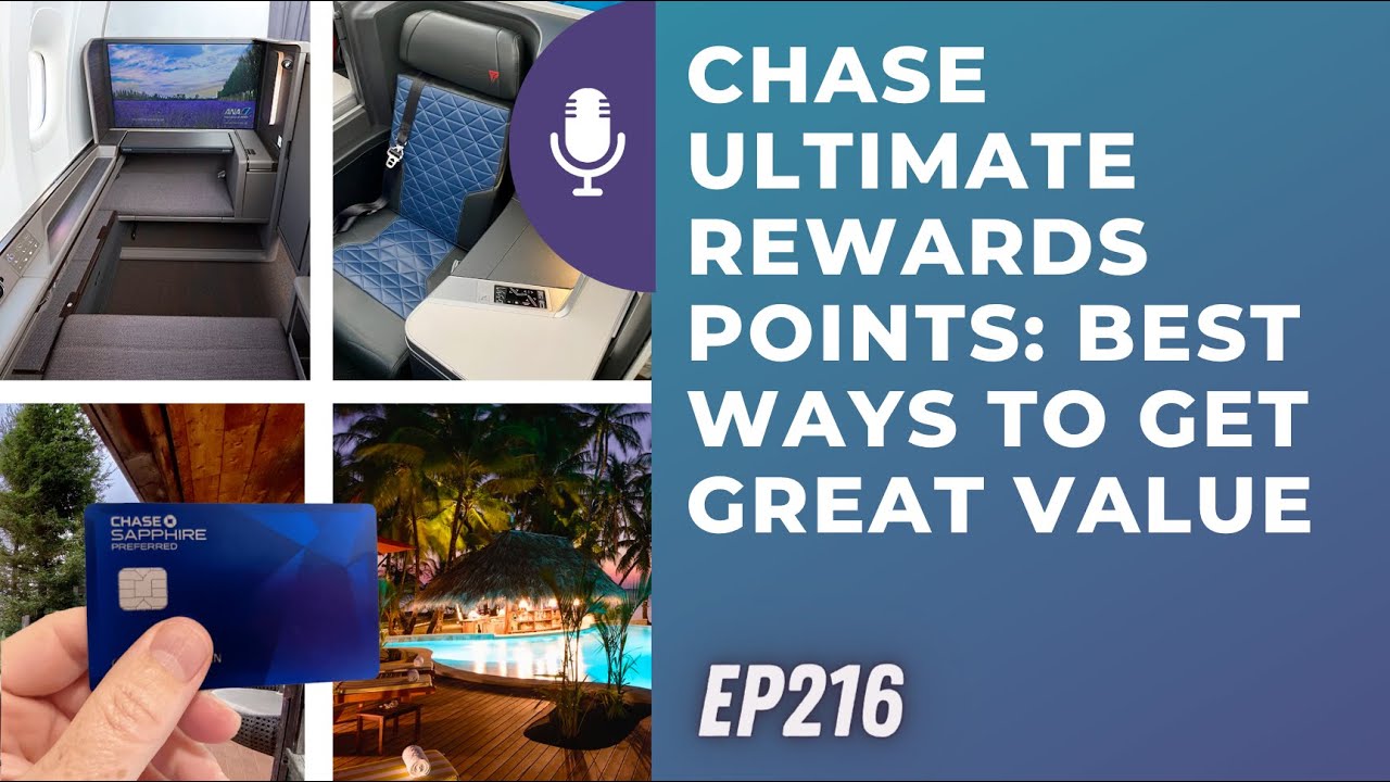 Chase Ultimate Rewards points: Best ways to get great value, Ep216