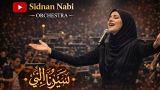 SIDNAN NABI ' سيدنا النبي ' – Sholawat Merdu Menenangkan Hati | Sholawat Orchestra Terbaru