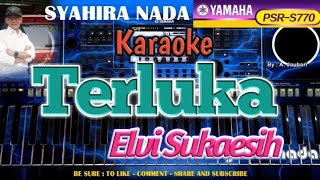 TERLUKA ELVI SUKAESIH KARAOKE YAMAHA PSR S770