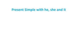 English Grammar - Present Simple with he, she and it