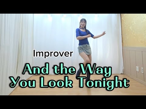 And the Way You Look Tonight Linedance/Improver/Choreo:Ivonne Verhagen/앤드더웨이유룩투나잇 라인댄스 