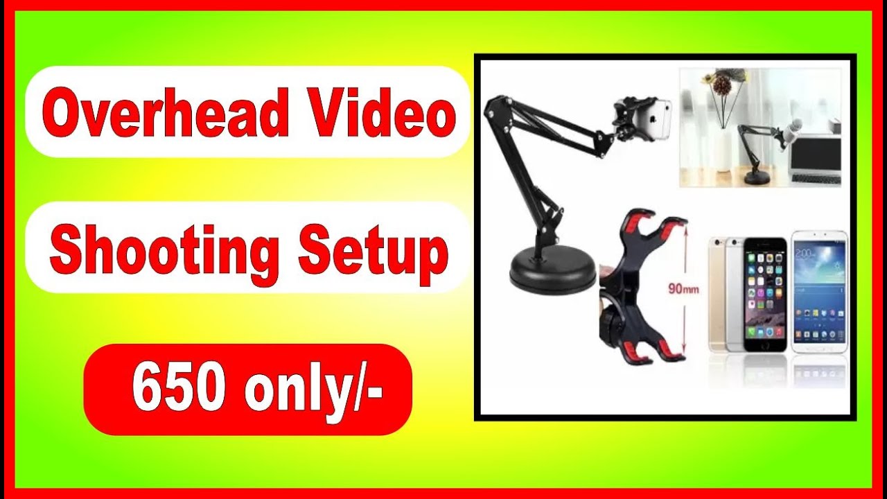 How To Shoot Overhead Video, Cooking Video With Mobile YouTube