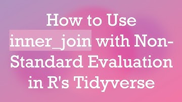 How to Use inner_join with Non-Standard Evaluation in R