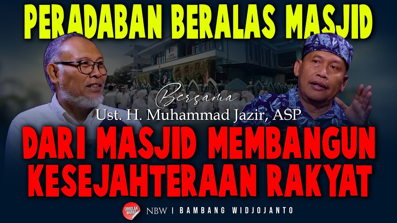 PERADABAN BERALAS MASJID, DARI MASJID MEMBANGUN KESEJAHTERAAN RAKYAT