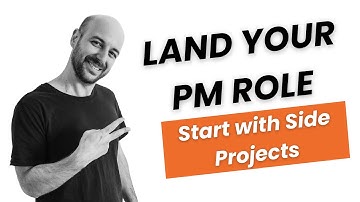 Unlock Your First PM Role with Side Projects: A Complete Guide