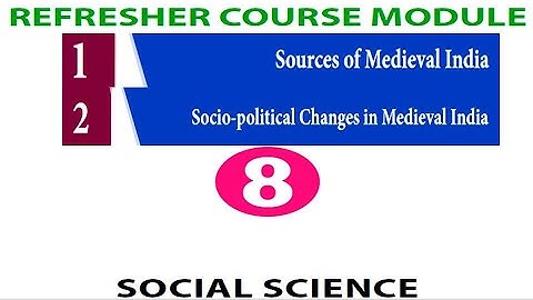 Refresher course module|8th social|unit1,2|with answer key|sources of medival india_socio political