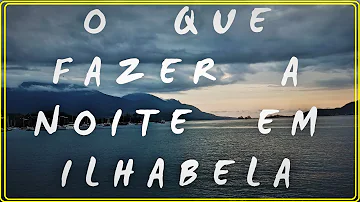 Onde comer à noite em Ilha Bela?