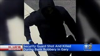 Gary, Indiana Bank Guard Shot Dead During Robbery