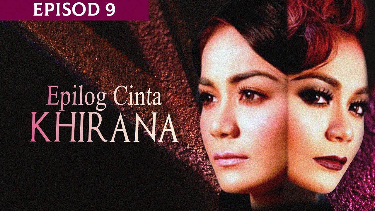 [CLIP] Epilog Cinta Khirana : Ep 9 - Kau Tak Layak Datang Tempat Macam Ni Kirana! | Tonton