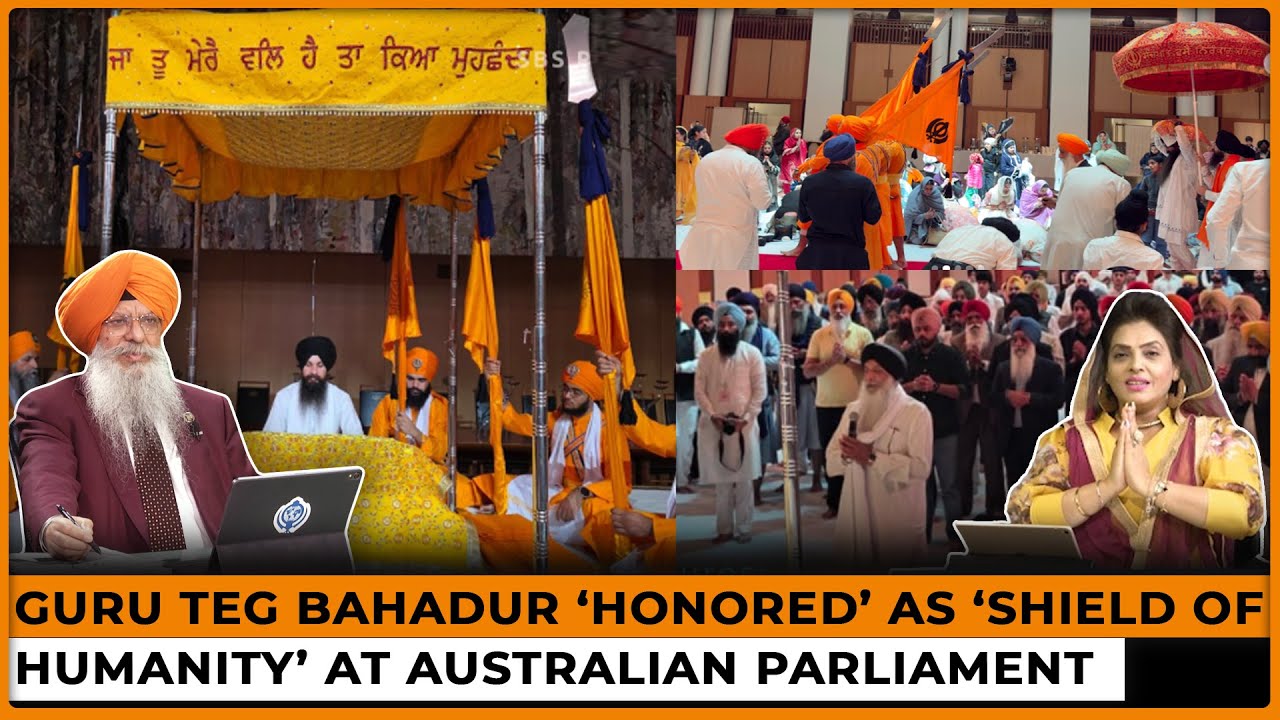 Guru Teg Bahadur ‘Honored’ as ‘Shield of Humanity’ at Australian Parliament  | Dr. Amarjit Singh