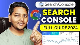Google Search Console Full Guide 2024