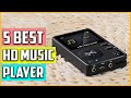 Top 5 Best HD Music Player Reviews 2023