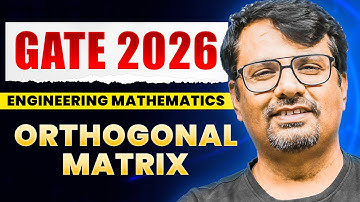 Gate Exam 2026 | Solve Orthogonal Matrix In 5 Minutes | Short Cuts & Tricks | By Gp Sir