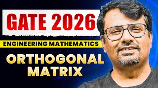 Gate Exam 2026 | Solve Orthogonal Matrix In 5 Minutes | Short Cuts &amp; Tricks | By Gp Sir